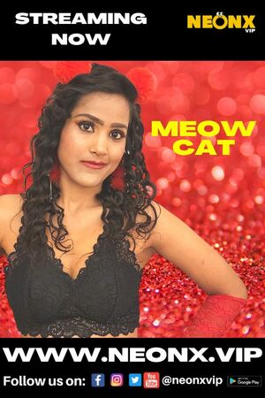 Meow Cat UNCUT (2022) Hindi NeonX Exclusive ShortFilm Full Movie